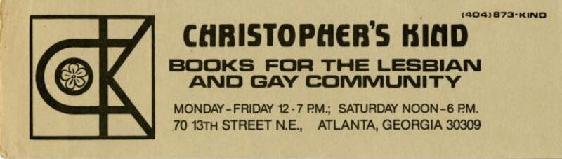Bookmark advertising Christopher's Kind, bookstore, "Books for the lesbian and gay community," Atlanta, Georgia, 1980s?